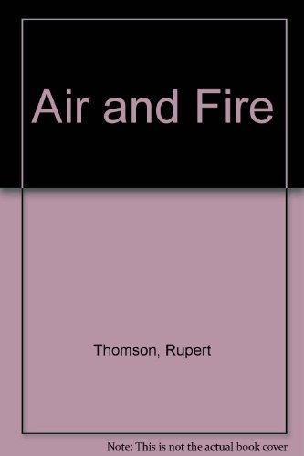 Air And Fire (9780140230888) by Rupert Thomson