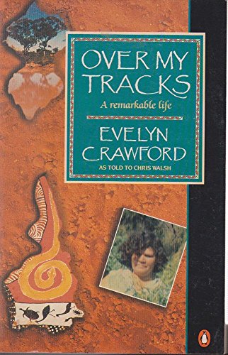 Beispielbild fr Over My Tracks. A Remarkable Life. As told to Chris Walsh zum Verkauf von Arapiles Mountain Books - Mount of Alex