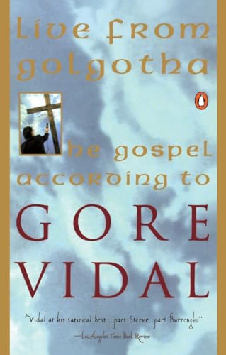 Imagen de archivo de Live from Golgotha: The Gospel According to Gore Vidal a la venta por SecondSale