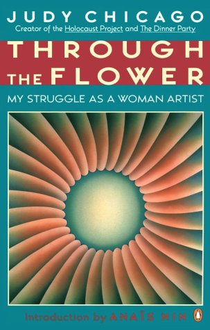 Beispielbild fr Through the Flower: My Struggle as a Woman Artist zum Verkauf von Wonder Book