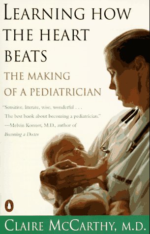 9780140231564: Learning How the Heart Beats: The Making of a Pediatrician