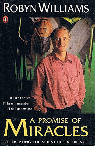 9780140231649: A Promise of Miracles: Celebrating the Scientific Experience