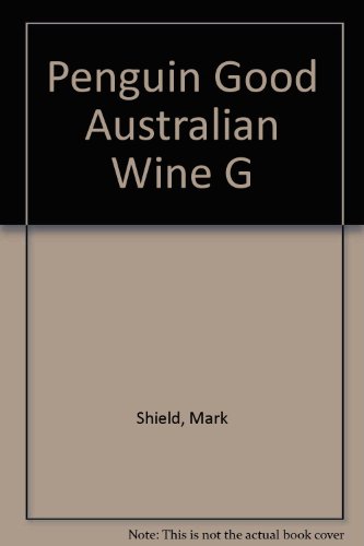 9780140231885: The Penguin Good Australian Wine Guide 1993-1994: 4th Edition