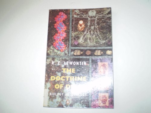 Stock image for The Doctrine of DNA: Biology As Ideology (Penguin Science S.) for sale by AwesomeBooks