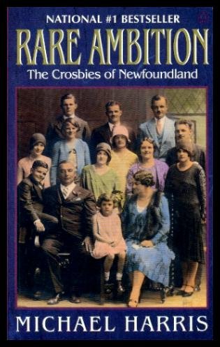 Beispielbild fr Rare Ambition : The Crosbies of Newfoundland zum Verkauf von Better World Books