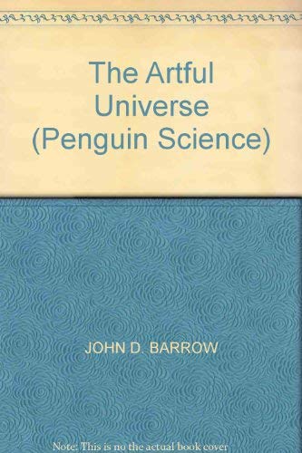 9780140232493: The Artful Universe (Penguin Science)