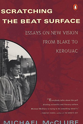 Stock image for Scratching the Beat Surface: Essays on New Vision from Blake to Kerouac for sale by SecondSale