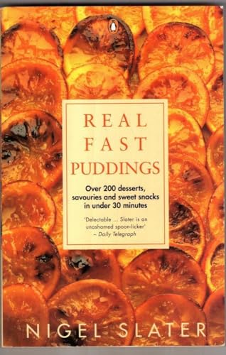 9780140232837: Real Fast Puddings: Over 200 Desserts, Savouries and Sweet Snacks in Under 30 Minutes