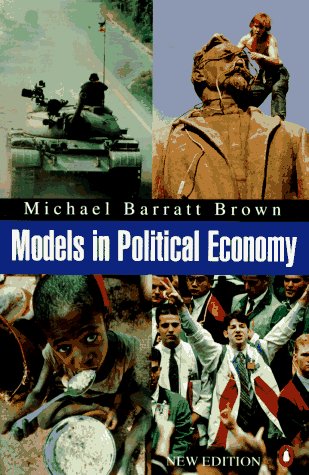 9780140232868: Models in Political Economy: A Guide to the Arguments (Penguin economics)