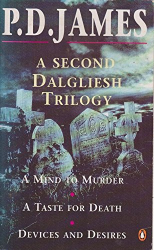 Stock image for A Second Dalgliesh Trilogy: A Mind to Murder;a Taste For Death;Devices And Desires: "Mind to Murder", "Taste for Death" and "Devices and Desires" for sale by AwesomeBooks