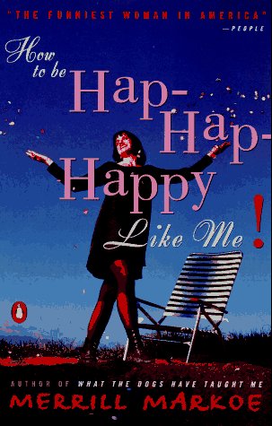 Stock image for How to Be Hap-Hap-Happy Like Me! for sale by Better World Books