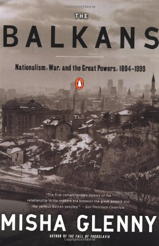9780140233773: The Balkans: Nationalism, War & the Great Powers, 1804-1999