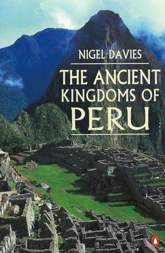 Beispielbild fr The Ancient Kingdoms of Peru zum Verkauf von SecondSale