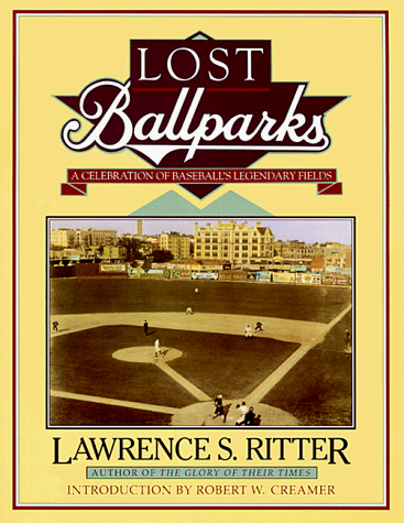 Stock image for Lost Ballparks: A Celebration of Baseball's Legendary Fields for sale by Saucony Book Shop