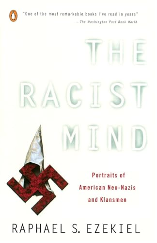 Beispielbild fr The Racist Mind: Portraits of American Neo-Nazis and Klansmen zum Verkauf von BooksRun