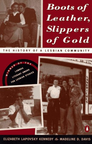 Imagen de archivo de Boots of Leather, Slippers of Gold: The History of a Lesbian Community a la venta por Magers and Quinn Booksellers