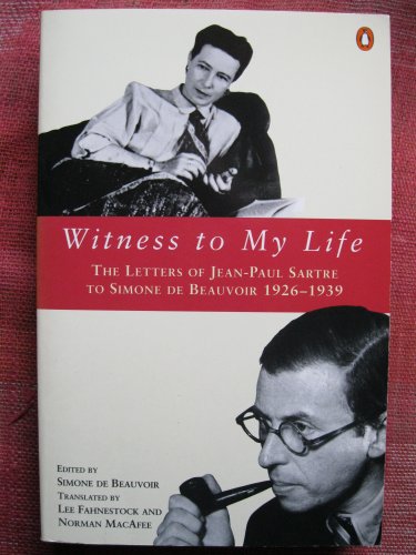 Stock image for Witness to my Life: The Letters of Jean-Paul Sartre to Simone De Beauvoir 1926-39 for sale by WorldofBooks