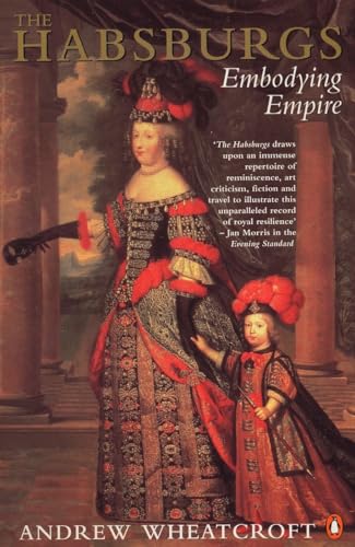 9780140236347: The Habsburgs: Embodying Empire