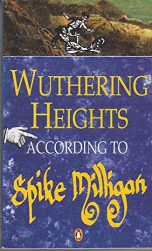Stock image for Wuthering Heights: According to Spike Milligan for sale by WorldofBooks