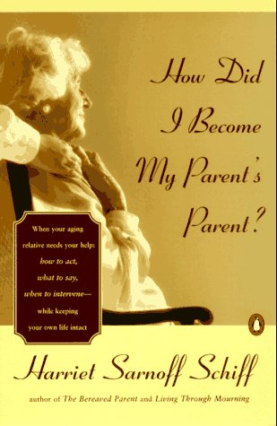 Stock image for How Did I Become My Parent's Parent? for sale by Wonder Book