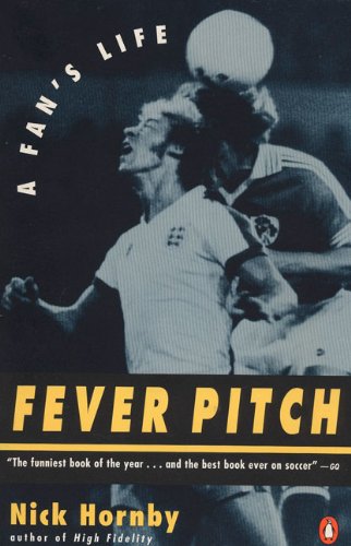 Stock image for Fever Pitch: A Fan's Life for sale by HPB-Emerald