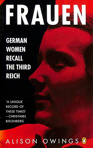 Stock image for Frauen: German Women Recall the Third Reich (Penguin history) for sale by medimops