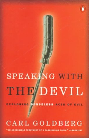 Stock image for Speaking With the Devil: Exploring Senseless Acts of Evil for sale by BooksRun