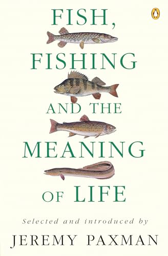 Beispielbild fr Fish, Fishing and the Meaning of Life zum Verkauf von Zoom Books Company