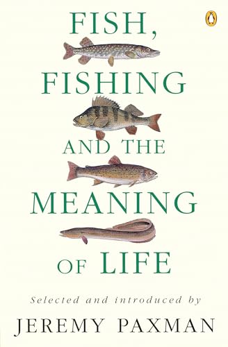 9780140237412: Fish, Fishing and the Meaning of Life