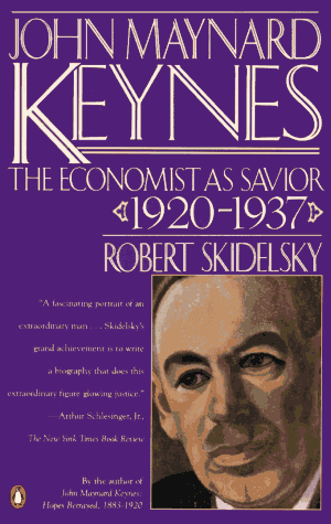 Beispielbild fr John Maynard Keynes: The Economist as Savior, 1920-1937 zum Verkauf von ThriftBooks-Atlanta