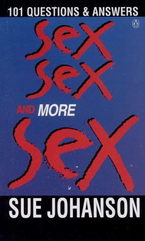 9780140238198: Sex Sex And More Sex: 101 Questions & Answers