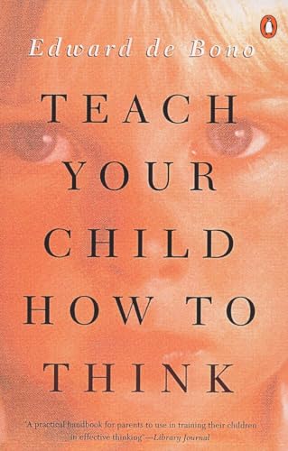 Imagen de archivo de Teach Your Child How to Think a la venta por Your Online Bookstore