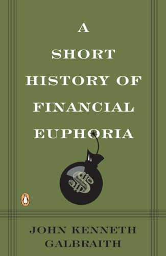 Beispielbild fr A Short History of Financial Euphoria zum Verkauf von ThriftBooks-Dallas