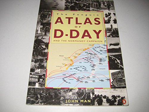 Stock image for The Penguin atlas of D-Day and the Normandy campaign for sale by ThriftBooks-Dallas