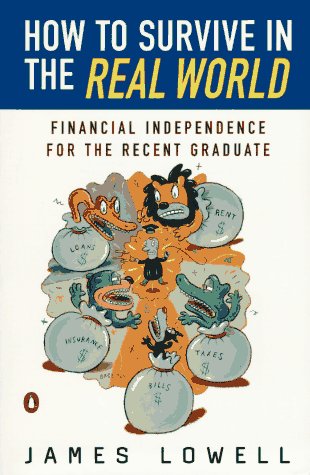 9780140238730: How to Survive in the Real World: Financial Independence for the Recent Graduate