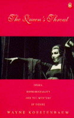 Beispielbild fr The Queen's Throat : Opera, Homosexuality, and the Mystery of Desire zum Verkauf von ThriftBooks-Atlanta