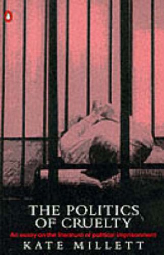 Beispielbild fr The Politics of Cruelty: An Essay On the Literature of Political Imprisonment (Penguin social sciences) zum Verkauf von WorldofBooks