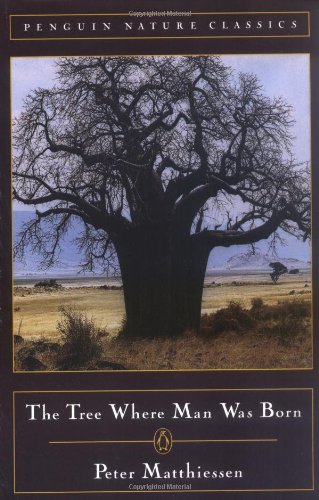 9780140239348: The Tree Where Man Was Born (Penguin nature classics) [Idioma Ingls]