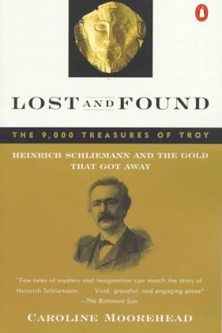 Stock image for Lost and Found: Heinrich Schliemann and the Gold That Got Away for sale by SecondSale