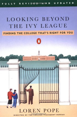 Beispielbild fr Looking Beyond the Ivy League: Finding the College That's Right for You; Revised Edition zum Verkauf von More Than Words