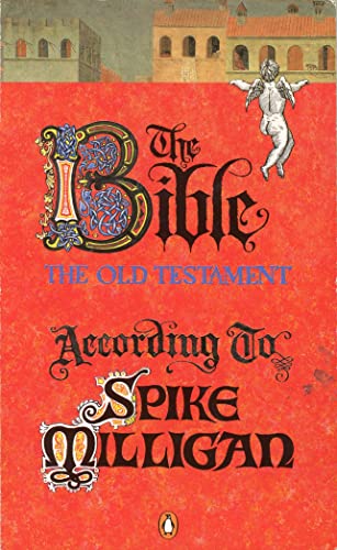 Stock image for The Bible : The Old Testament According To Spike Milligan : for sale by WorldofBooks