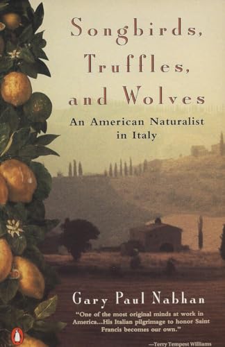Imagen de archivo de Songbirds, Truffles, and Wolves: An American Naturalist in Italy a la venta por SecondSale