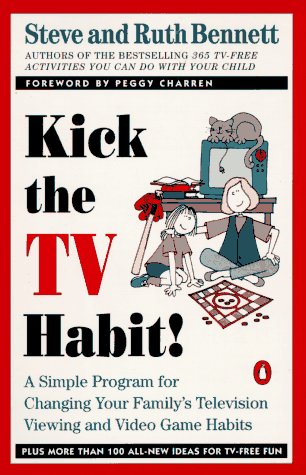 Imagen de archivo de Kick the TV Habit: A Simple Program for Changing Your Family's Television Viewing and Video Game Habits a la venta por BookHolders