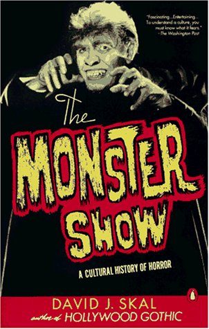 Stock image for The Monster Show: A Cultural History of Horror for sale by ThriftBooks-Atlanta