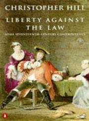 Stock image for Liberty Against the Law: Some Seventeenth-Century Controversies for sale by Reliant Bookstore
