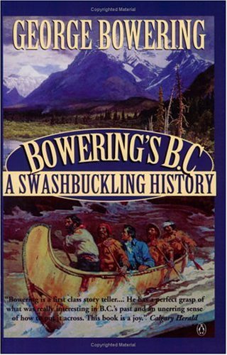 9780140240405: Bowerings Bc a Swashbuckling History