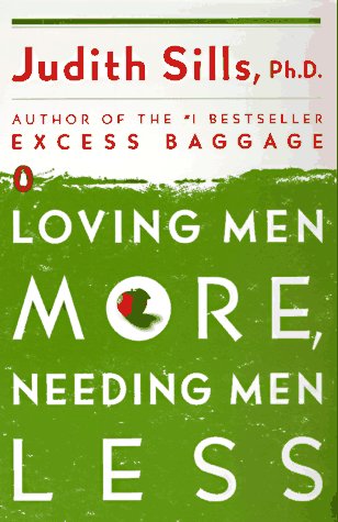 Beispielbild fr Loving Men More, Needing Men Less zum Verkauf von Wonder Book