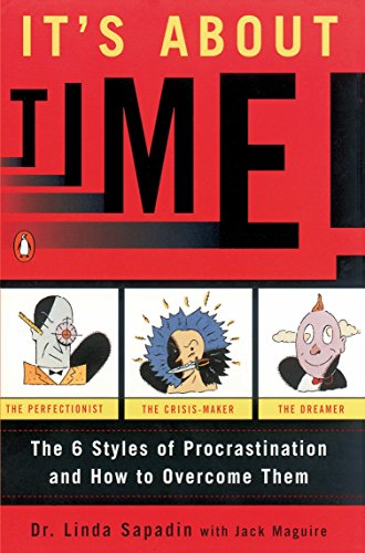 Beispielbild fr It's About Time!: The Six Styles of Procrastination and How to Overcome Them zum Verkauf von Wonder Book