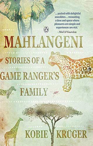 Imagen de archivo de Mahlangeni: Stories of a Game Rangers Family a la venta por Goodwill