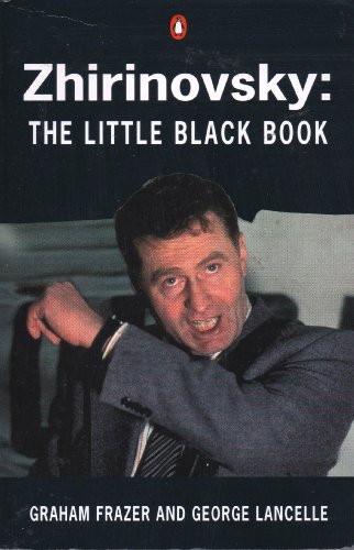 Stock image for Zhirinovsky. The Little Black Book: Making Sense of the Senseless for sale by Valley Books